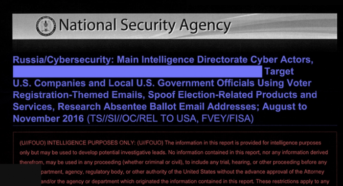 The Intercept: TOP-SECRET NSA REPORT DETAILS RUSSIAN HACKING EFFORT DAYS BEFORE 2016 ELECTION